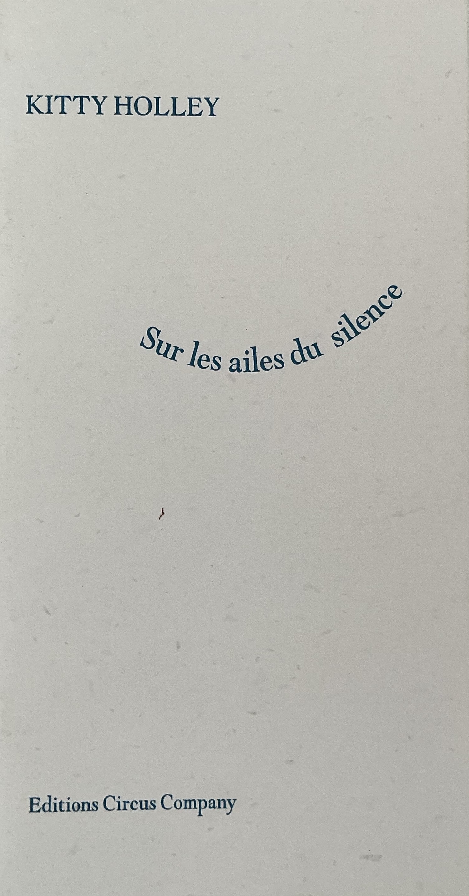 Édition d'Art : Sur les ailes du silence — Kitty Holley
