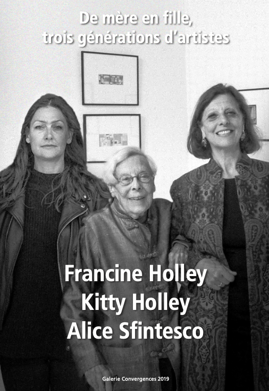 Trois générations d'artistes: Alice Sfintesco, Francine Holley et Kitty Holley